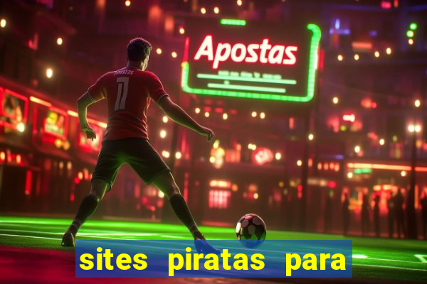 sites piratas para ver jogos